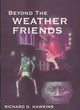 Image for Beyond the Weather Friends