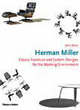 Image for Herman Miller  : classic furniture and system designs for the working environment