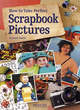 Image for How to Take Perfect Scrapbook Pictures