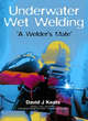 Image for Underwater wet welding  : a welder&#39;s mate