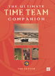 Image for The ultimate Time Team companion  : an alternative history of Britain