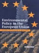 Image for Environmental policy in the European Union  : actors, institutions and processes