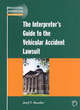 Image for The Interpreter&#39;s Guide to the Vehicular Accident Lawsuit