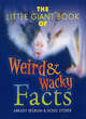 Image for The little giant book of weird &amp; wacky facts