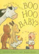 Image for What Shall We Do with the Boo-hoo Baby?