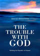 Image for Trouble With God, The