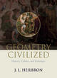 Image for Geometry civilized  : history, culture and technique