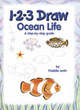 Image for 1-2-3 Draw Ocean Life