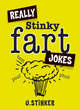 Image for Really Stinky Fart Jokes