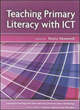 Image for Teaching primary literacy with ICT
