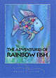 Image for The adventures of the Rainbow Fish : &quot;The Rainbow Fish&quot; WITH &quot;Rainbow Fish to the Rescue&quot; AND &quot;Rainbow Fish and the Big Blue Whale&quot;