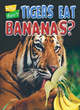 Image for Why Don&#39;t Tigers Eat Bananas?