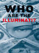 Image for Who Are The Illuminati? Exploring The Myth Of The Secret Society
