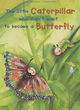 Image for The Little Caterpillar Who Didn&#39;t Want to Become a Butterfly