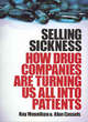 Image for Selling sickness  : how the drug companies are turning us all into patients