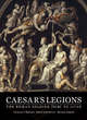 Image for Caesar&#39;s legions  : the Roman soldier 753BC to 117AD