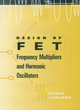 Image for Design of FET Frequencxy Multipliers and Harmonic Oscillators