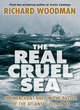 Image for The real cruel sea  : the Merchant Navy in the Battle of the Atlantic, 1939-1943