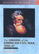 Image for The origins of the American Civil War, 1846-61