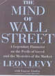 Image for The mind of Wall Street  : a legendary financier on the perils of greed and the mysteries of the market