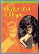 Image for Design, cut &amp; shape