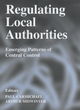 Image for Regulating local authorities  : emerging patterns of central control