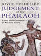 Image for Judgement of the pharaoh  : crime and punishment in ancient Egypt