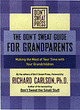 Image for The Don&#39;t Sweat guide for grandparents  : making the most of your time with your grandchildren