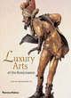 Image for Luxury arts of the Renaissance