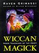 Image for Wiccan magick  : inner teachings of the craft