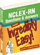 Image for NCLEX-RN Questions and Answers Made Incredibly Easy