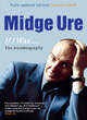 Image for Midge Ure. If I Was... The Autobiography