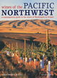 Image for Wines of the Pacific Northwest  : a contemporary guide to the wines, regions and producers