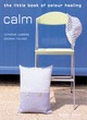 Image for The Little Book of Colour Healing: Calm