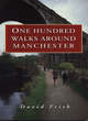 Image for One hundred walks around Manchester