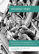 Image for Student debt  : the causes and consequences of undergraduate borrowing in the UK