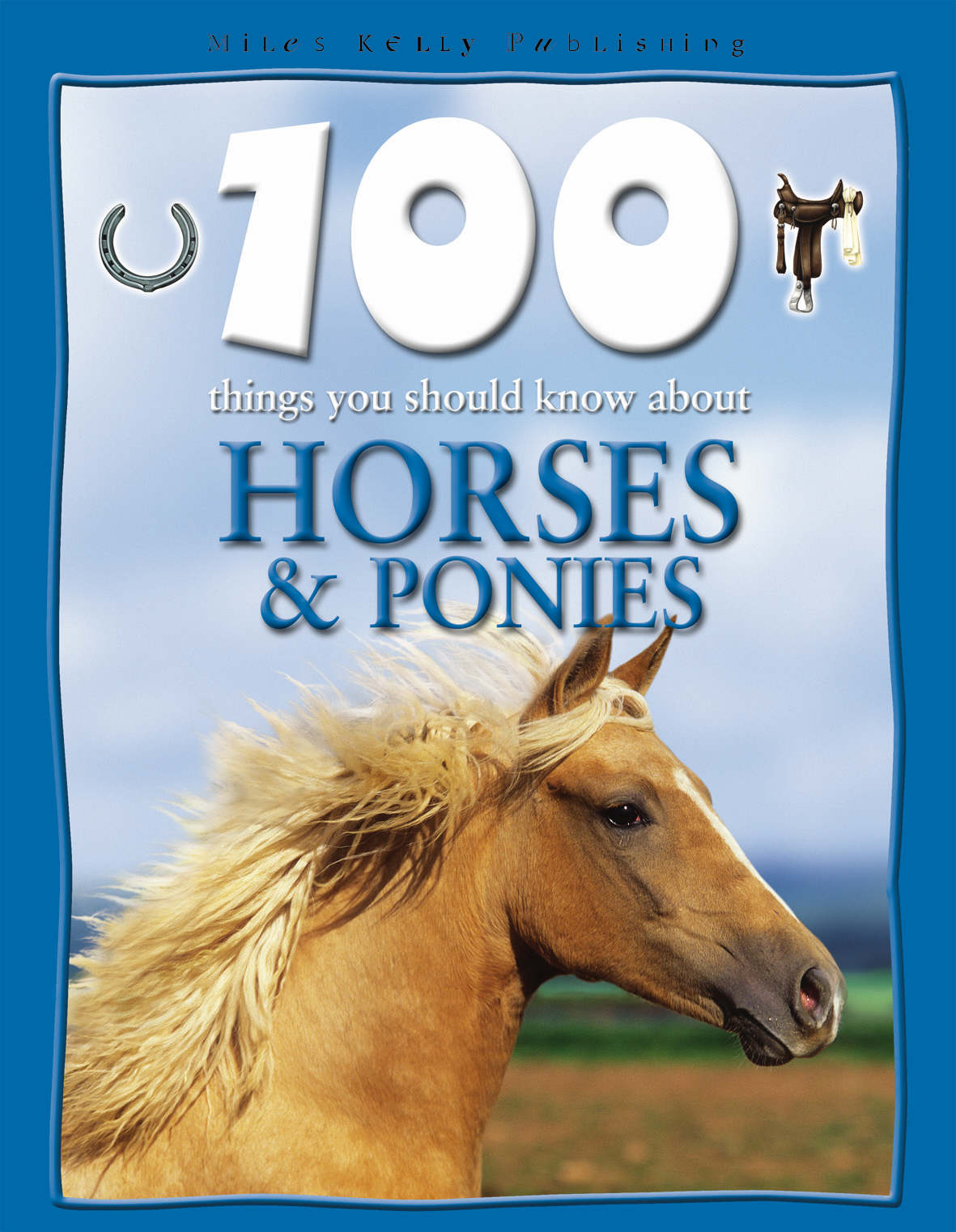 100 Things You Should Know About Horses and Ponies by Bedoyere, Camilla ...