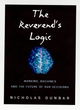 Image for The reverend&#39;s logic  : mankind, machines and the future of our decisions