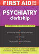Image for First Aid for the Psychiatry Clerkship