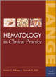 Image for Hematology in clinical practice  : a guide to diagnosis and management
