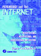 Image for Psychology and the Internet  : intrapersonal, interpersonal, and transpersonal implications