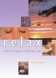 Image for Relax  : a practical guide to stress-free living