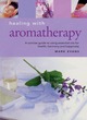 Image for Healing with aromatherapy  : a concise guide to using essential oils to enhance your life
