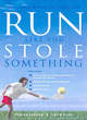 Image for Run Like You Stole Something
