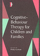Image for Cognitive-Behaviour Therapy for Children and Families