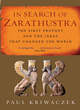 Image for In search of Zarathustra  : the first prophet and the ideas that changed the world