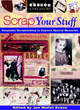 Image for Scrap your stuff  : keepsake scrapbooking to capture special memories