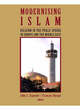 Image for Modernising Islam  : religion in the public sphere in Europe and the Middle East