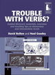 Image for Trouble with Verbs? Guided Discovery Materials , Exercises and Teaching Tips at Elementary and Intermediate Levels