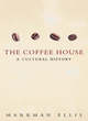 Image for The coffee house  : a cultural history